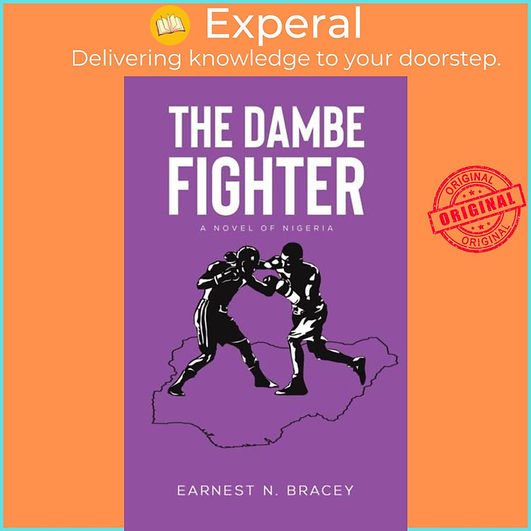 Sách - The Dambe Fighter - A Novel of Nigeria by Earnest N. Bracey (UK edition, paperback)