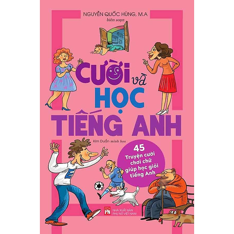 Cười Và Học Tiếng Anh: 45 Truyện Cười Chơi Chữ Giúp Học Giỏi Tiếng Anh