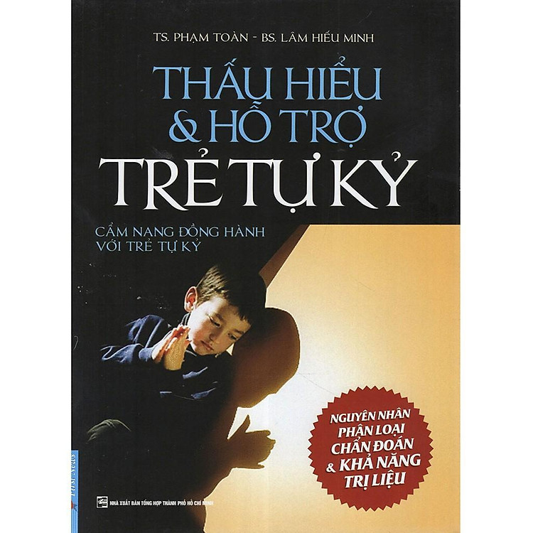 Thấu Hiểu & Hỗ Trợ Trẻ Tự Kỷ (Tái bản)
