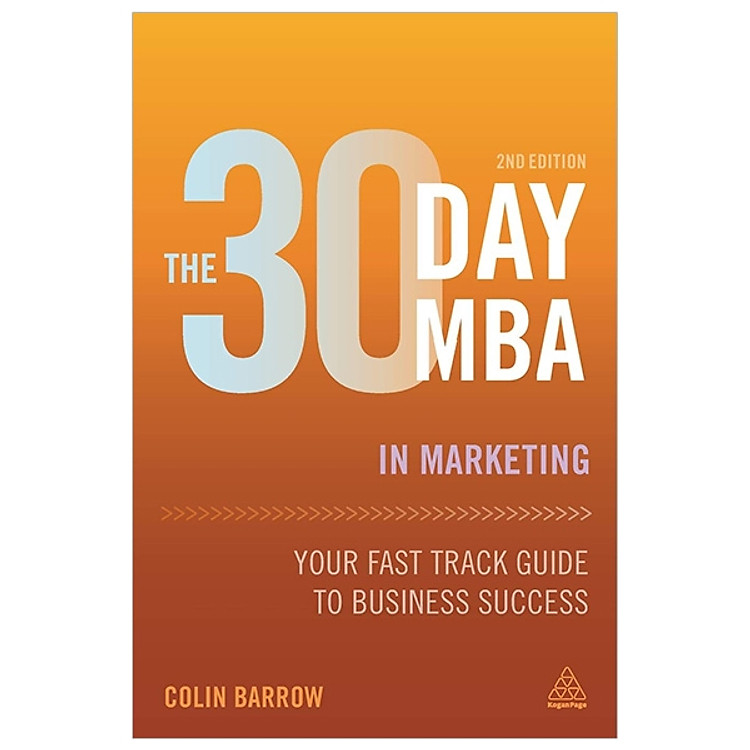 The 30 Day MBA in Marketing: Your Fast Track Guide to Business Success