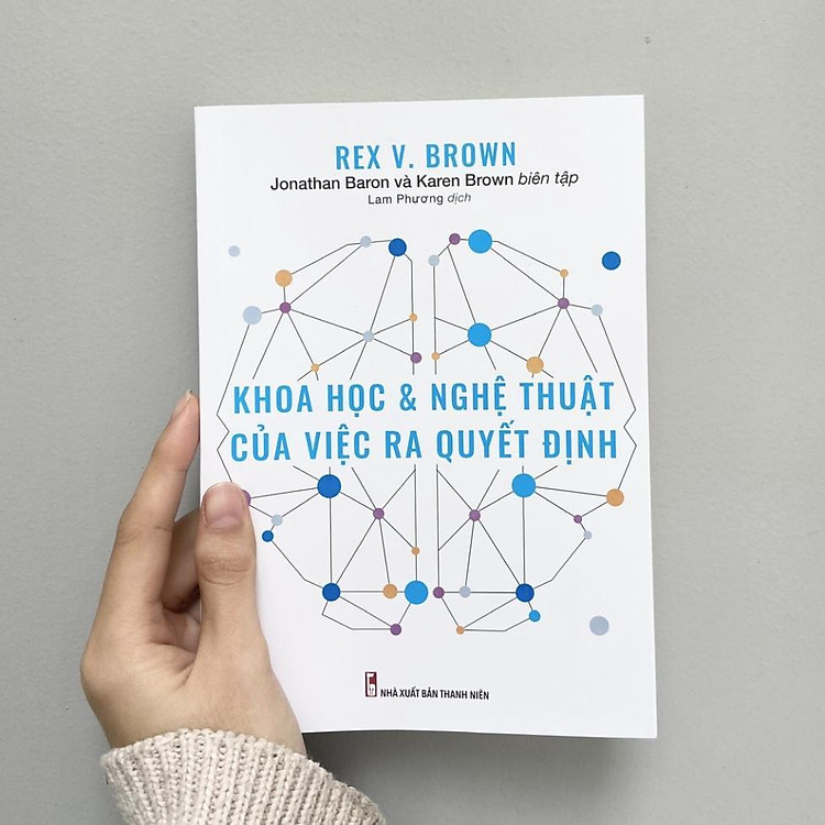 Khoa Học Và Nghệ Thuật Của Việc Ra Quyết Định - Ảnh 2