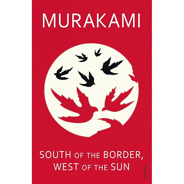 South Of The Border, West Of The Sun – Haruki Murakami