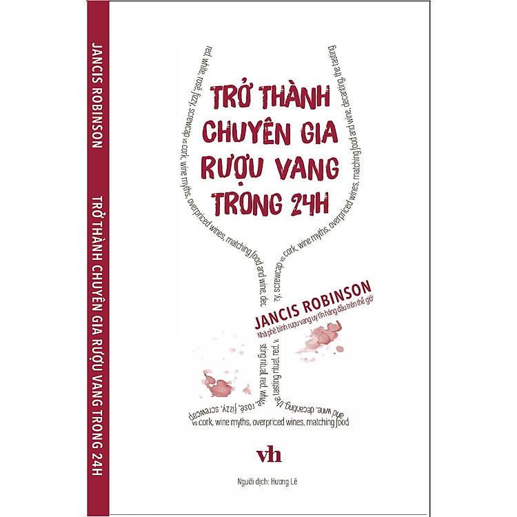 Trở Thành Chuyên Gia Rượu Vang Trong 24H