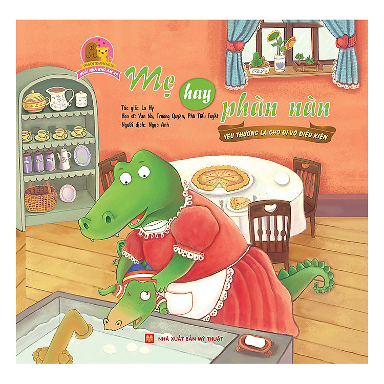 Ngôi Nhà Ấm Áp – Mẹ Hay Phàn Nàn!