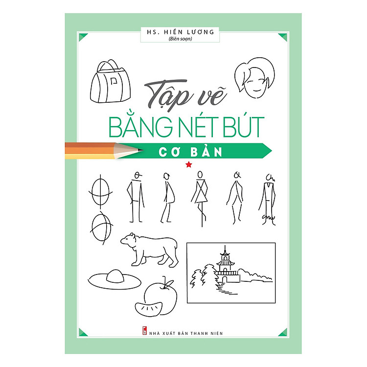 Hội Họa Phổ Thông - Tập Vẽ Bằng Nét Bút Đơn Giản