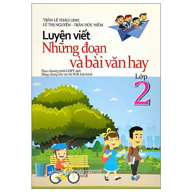 Luyện Viết Những Đoạn Và Bài Văn Hay – Lớp 2 (Biên Soạn Theo Chương Trình GDPT Mới)