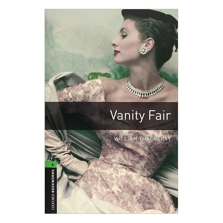 Sách Oxford Bookworms Library (3 Ed.) 6: Vanity Fair CD Pack