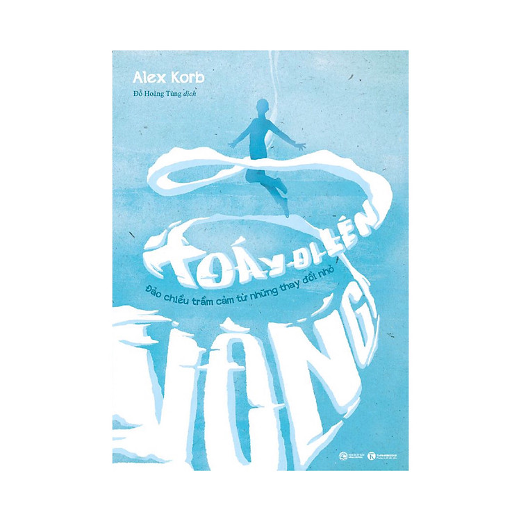 Mua tại Newshop: Vòng xoáy đi lên – Đảo chiều trầm cảm từ những thay đổi nhỏ