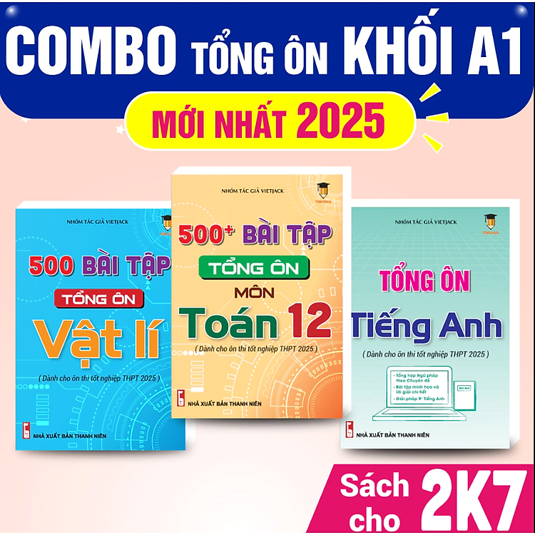 Sách 500 Bài Tập Tổng Ôn Khối A01 Môn Toán, Lí, Anh (Dành Cho Ôn Thi THPT 2025)