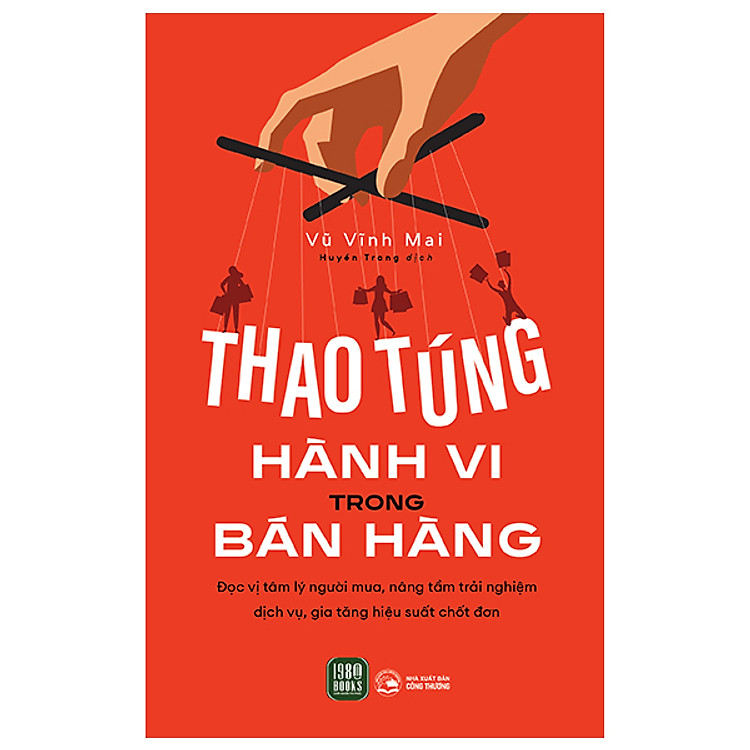 Cuốn Sách Về Thủ Thuật Trong Kinh Doanh – Thao Túng Hành Vi Trong Bán Hàng