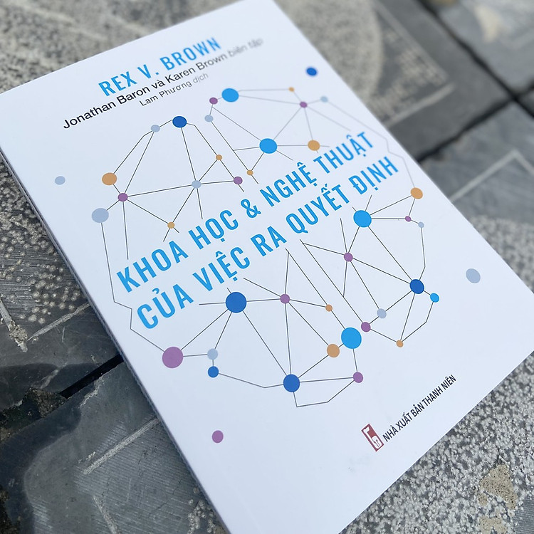 Khoa Học Và Nghệ Thuật Của Việc Ra Quyết Định - Ảnh 2