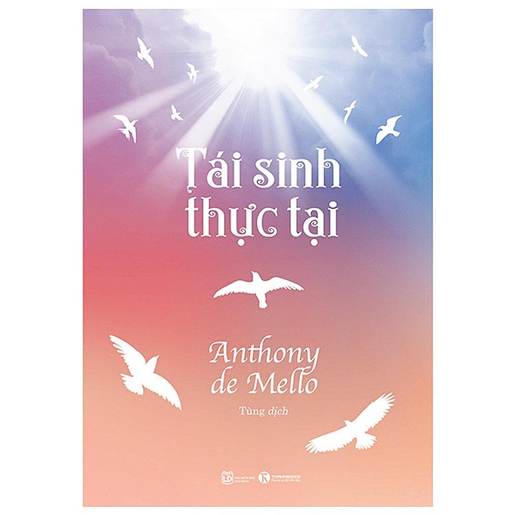 Tái Sinh Thực Tại - Anthony de Mello
