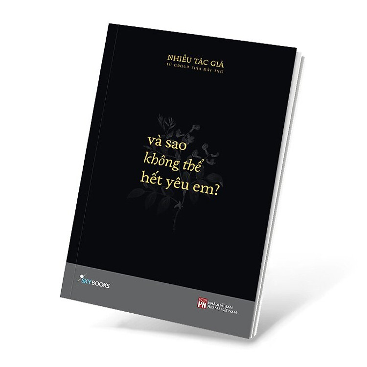 Tập Thơ: Thương + Và Sao Không Thể Hết Yêu Em? - Ảnh 3