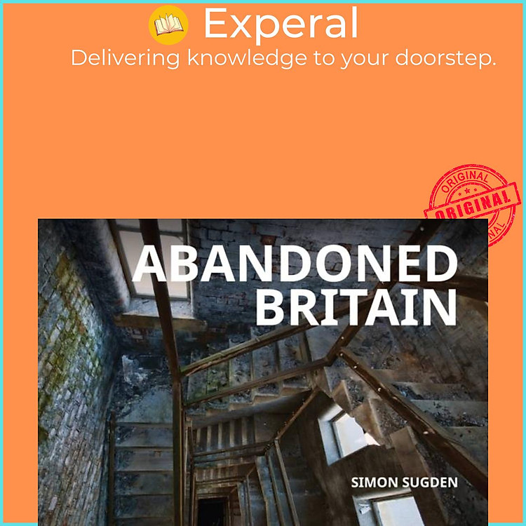 Sách - Abandoned Britain by Simon Sugden (UK edition, paperback)