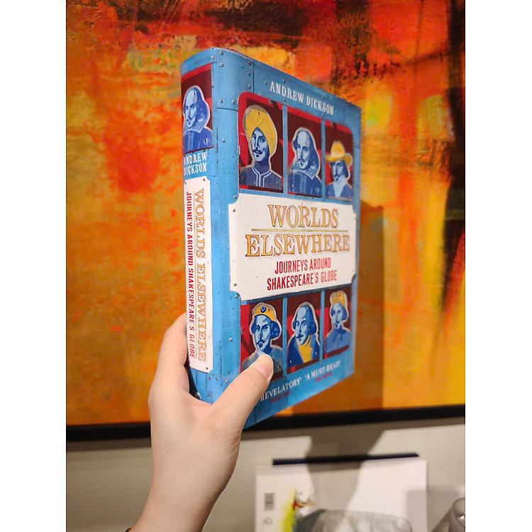 Worlds Elsewhere: Journeys Around Shakespeare's Globe - Ảnh 4