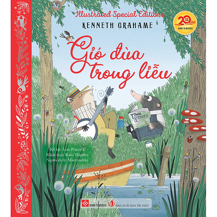 (Bìa cứng) Illustrated Speaial Editions - GIÓ ĐÙA TRONG LIỄU - Kenneth Grahame & Lou Peacock - Matryoshka dịch - Đinh Tị