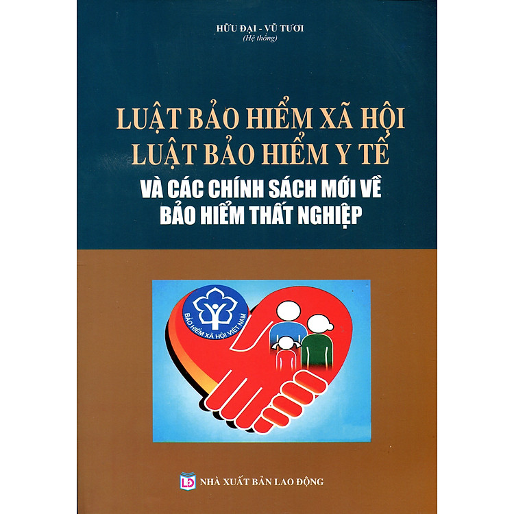Luật Bảo Hiểm Xã Hội, Luật Bảo Hiểm Y Tế, Bảo Hiểm Thất Nghiệp