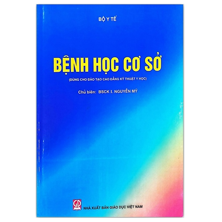 Bệnh Học Cơ Sở Dùng cho đào tạo cao đẳng kỹ thuật y học