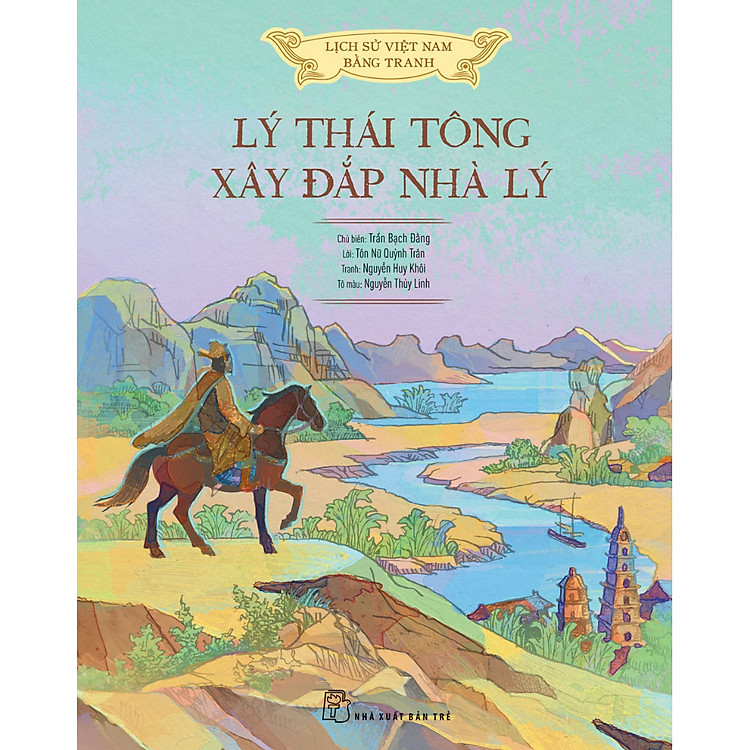 Lịch sử Việt Nam bằng tranh: Lý Thái Tông xây đắp nhà Lý