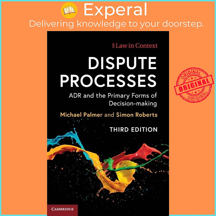 Sách - Dispute Processes - ADR and the Primary Forms of Decision-making by Simon Roberts (UK edition, hardcover)