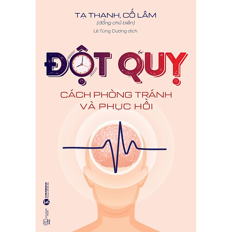 ĐỘT QUỴ: Cách Phòng Tránh Và Phục Hồi – Tạ Thanh, Cố Lâm – Lê Tùng Dương dịch – ThaiHaBooks