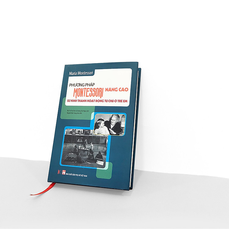 Phương Pháp Montessori Nâng Cao – Sự Hình Thành Hoạt Động Tự Chủ Ở Trẻ Em