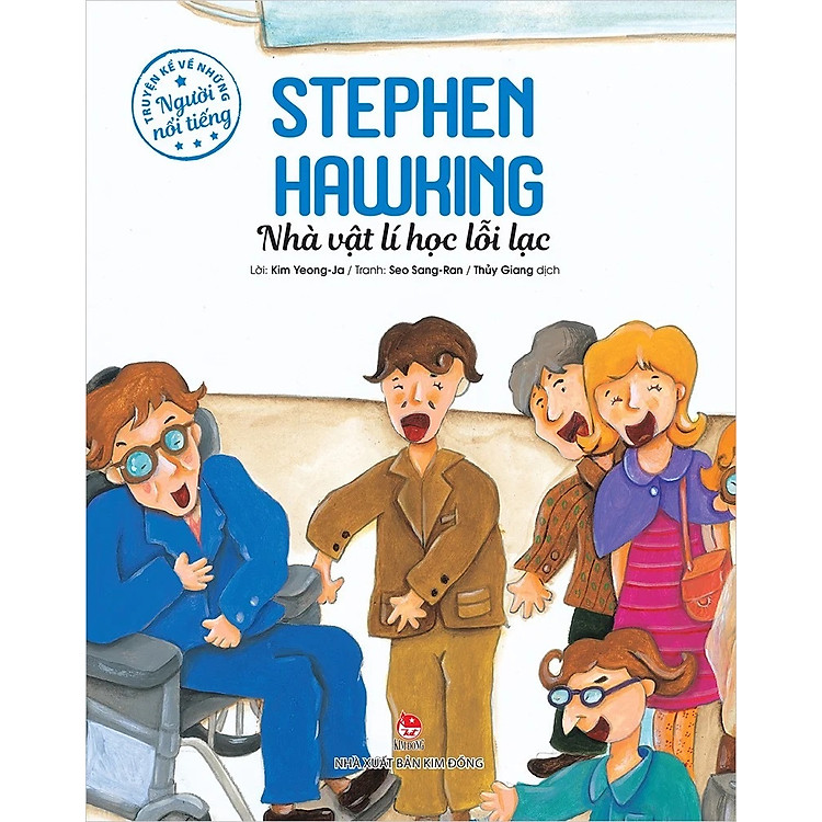 STEPHEN HAWKING – Nhà vật lí học lỗi lạc
