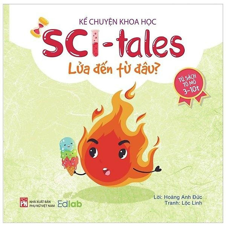 Kể Chuyện Khoa Học – Sci-Tales – Lửa Đến Từ Đâu?