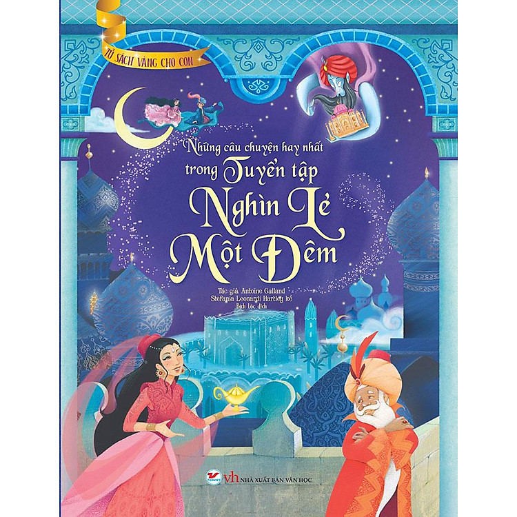 Tủ Sách Vàng Cho Con – Những Câu Chuyện Hay Nhất Trong Tuyển Tập Nghìn Lẻ Một Đêm