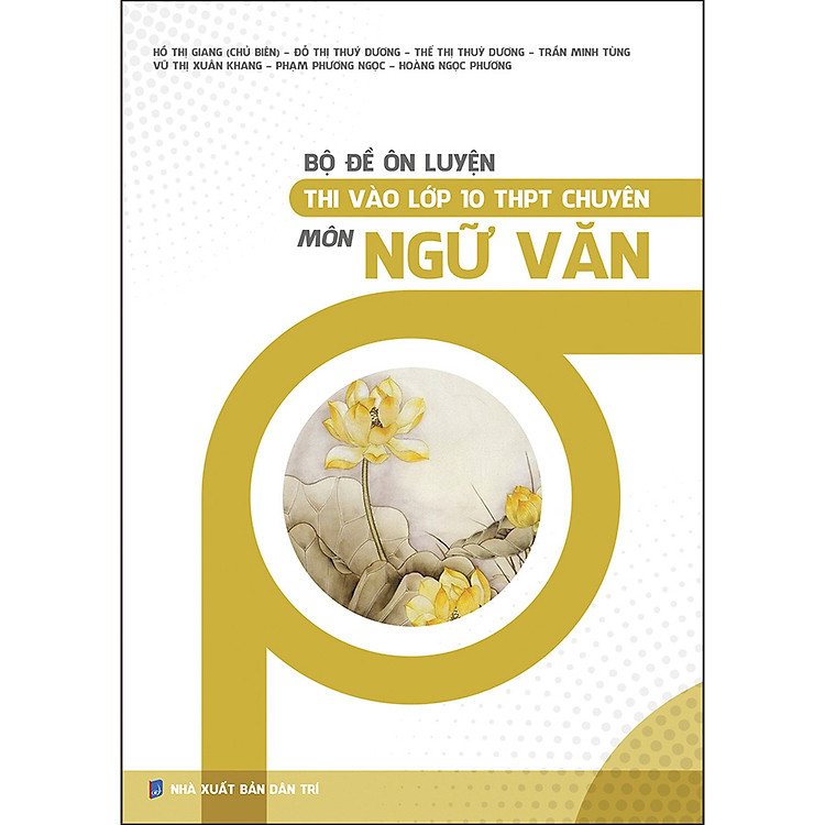Sách Bộ Đề Ôn Luyện Thi Vào Lớp 10 Thpt Chuyên Môn Ngữ Văn