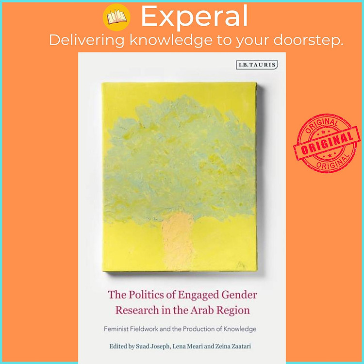 Sách - The Politics of Engaged Gender Research in the Arab Region - Feminist Fiel by Suad Joseph (UK edition, hardcover)