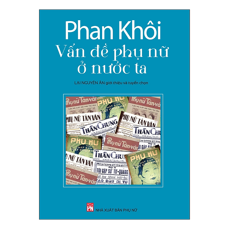 Phan Khôi: Vấn Đề Phụ Nữ Ở Nước Ta - Ảnh 2