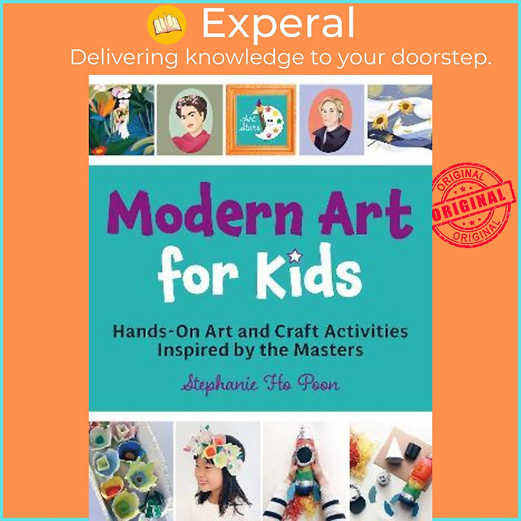 Sách - Modern Art for Kids : Hands-On Art and Craft Activities Inspired by by Stephanie Ho Poon (US edition, paperback)