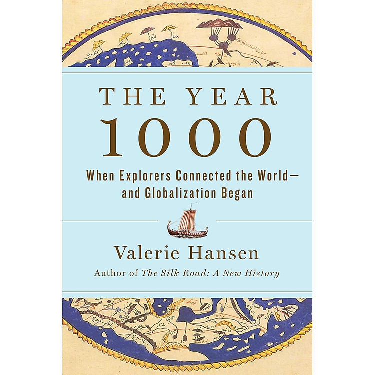 The Year 1000 – When Explorers Connected The World And Globalization Began