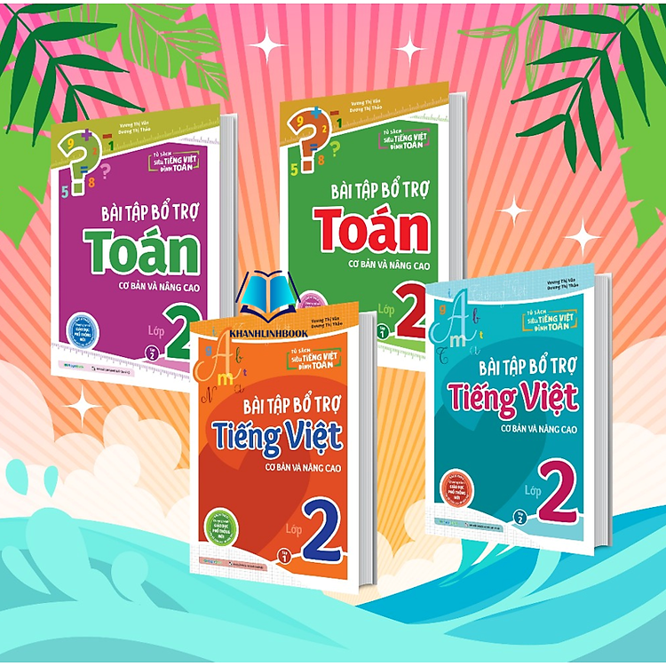 Bài Tập Bổ Trợ Toán và Tiếng Việt – Lớp 2 (Cơ Bản và Nâng Cao)