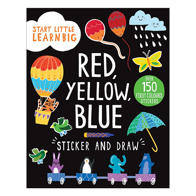 Sách Start Little Learn Big - Red, Yellow, Blue Sticker And Draw