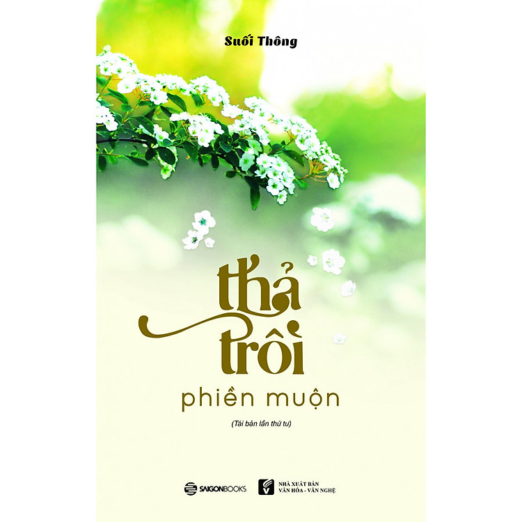 Thả Trôi Phiền Muộn (Tái Bản 2019)