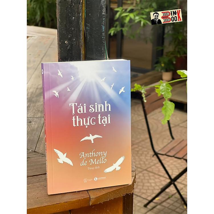 TÁI SINH THỰC TẠI – Anthony De Mello