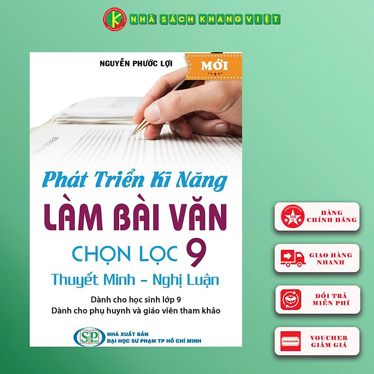 Phát Triển Kĩ Năng Làm Bài Văn Chọn Lọc 9 (Thuyết Minh – Nghị Luận)
