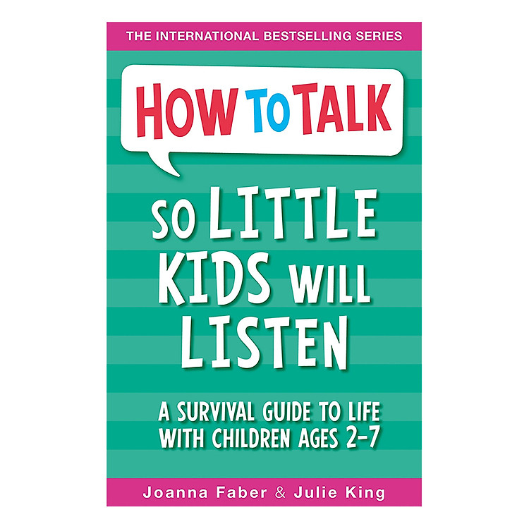 How To Talk: So Little Kids Will Listen