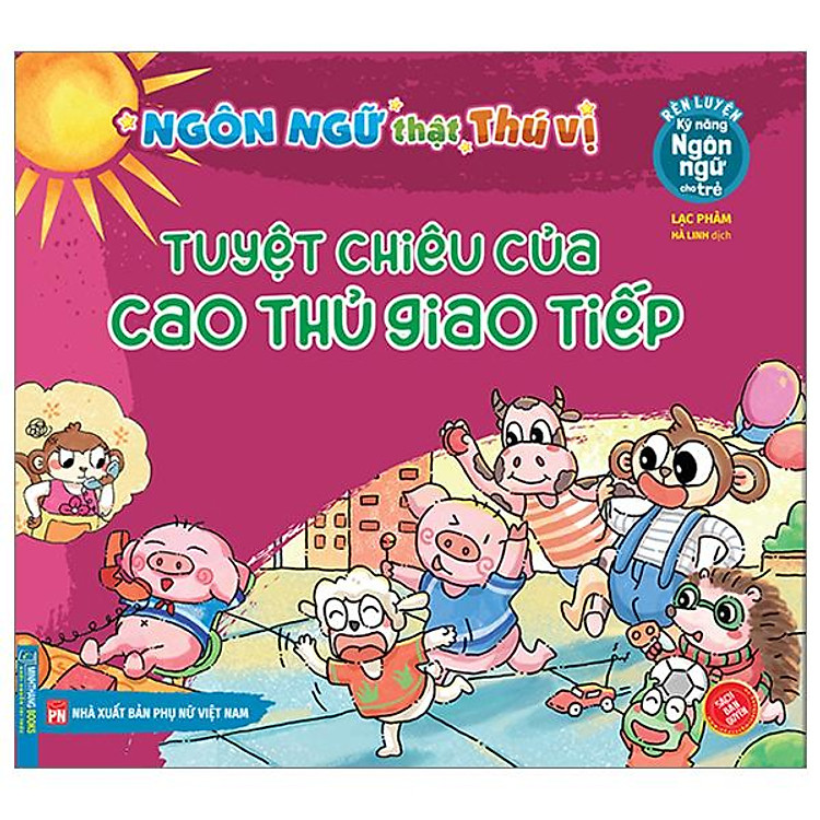 Rèn Luyện Kỹ Năng Ngôn Ngữ Cho Trẻ – Ngôn Ngữ Thật Thú Vị