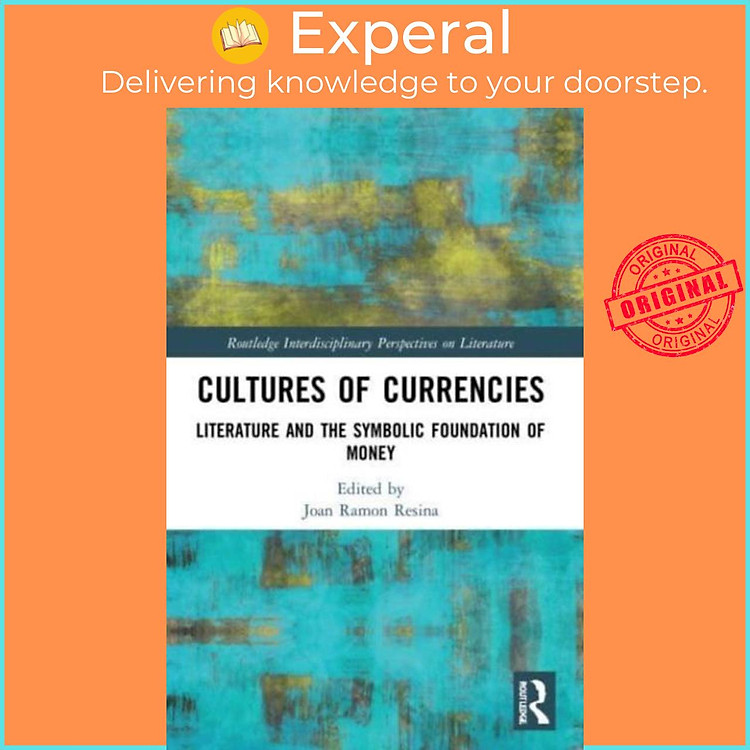 Sách - Cultures of Currencies - Literature and the Symbolic Foundation of M by Joan Ramon Resina (UK edition, paperback)