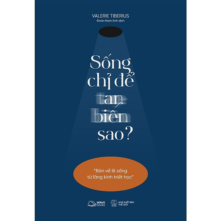 Sống Chỉ Để Tan Biến Sao