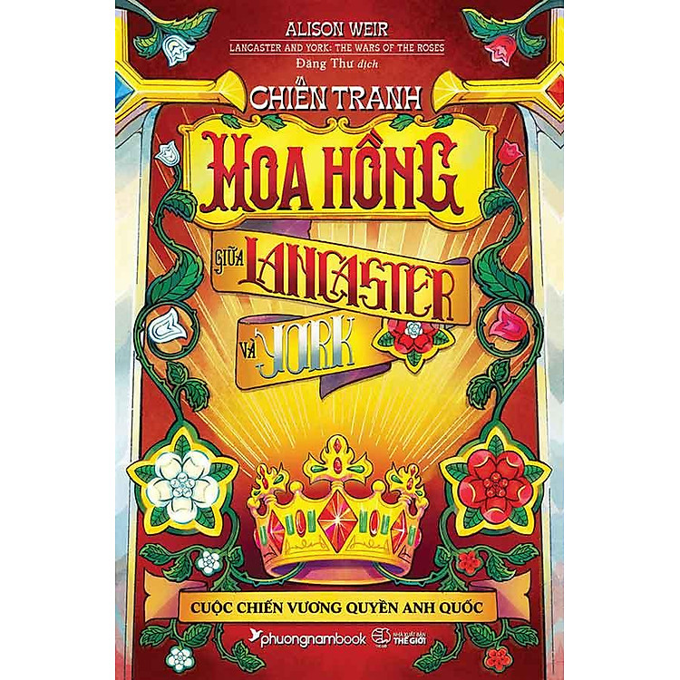 Chiến Tranh Hoa Hồng Giữa Lancaster Và York – Cuộc Chiến Vương Quyền Anh Quốc