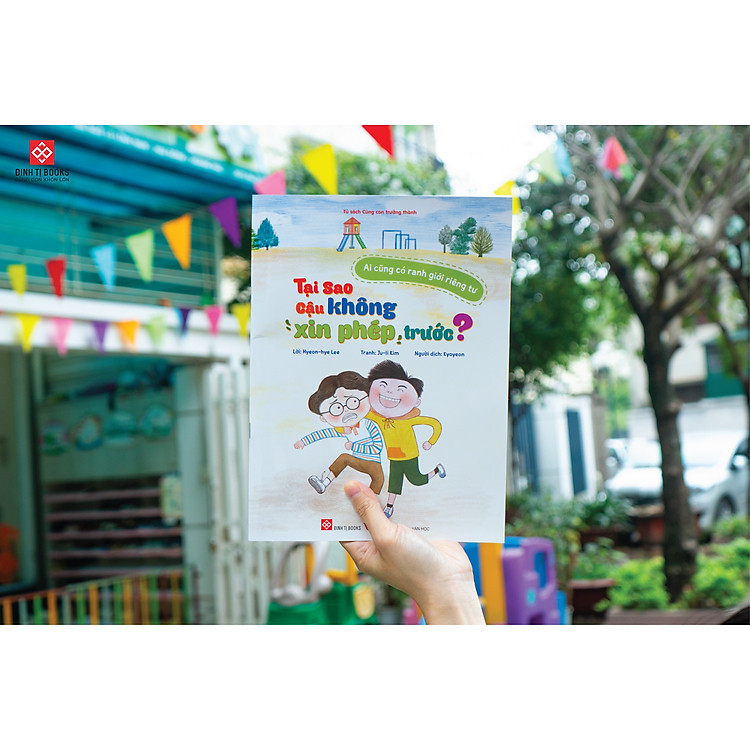 Ai Cũng Có Ranh Giới Riêng Tư Cho Bé 6-12 Tuổi Giúp Trẻ Hiểu Và Học Cách Tự Bảo Vệ Bản Thân - Ảnh 3