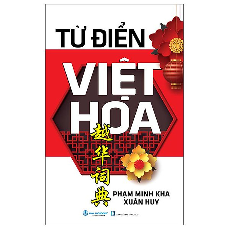 Từ Điển Việt Hoa (Tái Bản 2025)