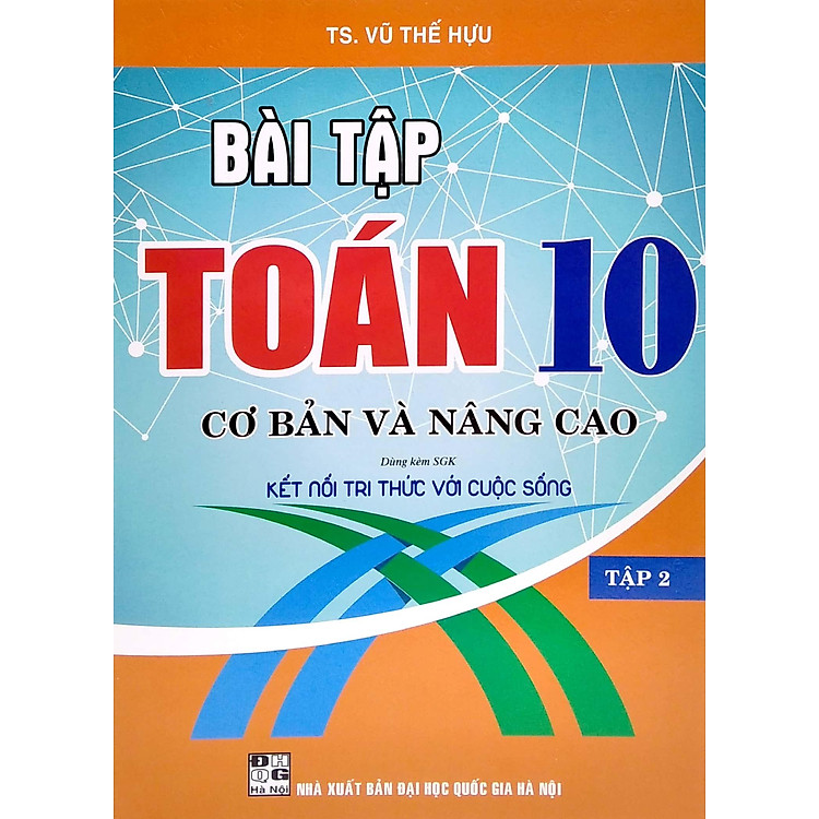 Bài Tập Toán 10 - Cơ Bản Và Nâng Cao - Tập 2 - Ảnh 4