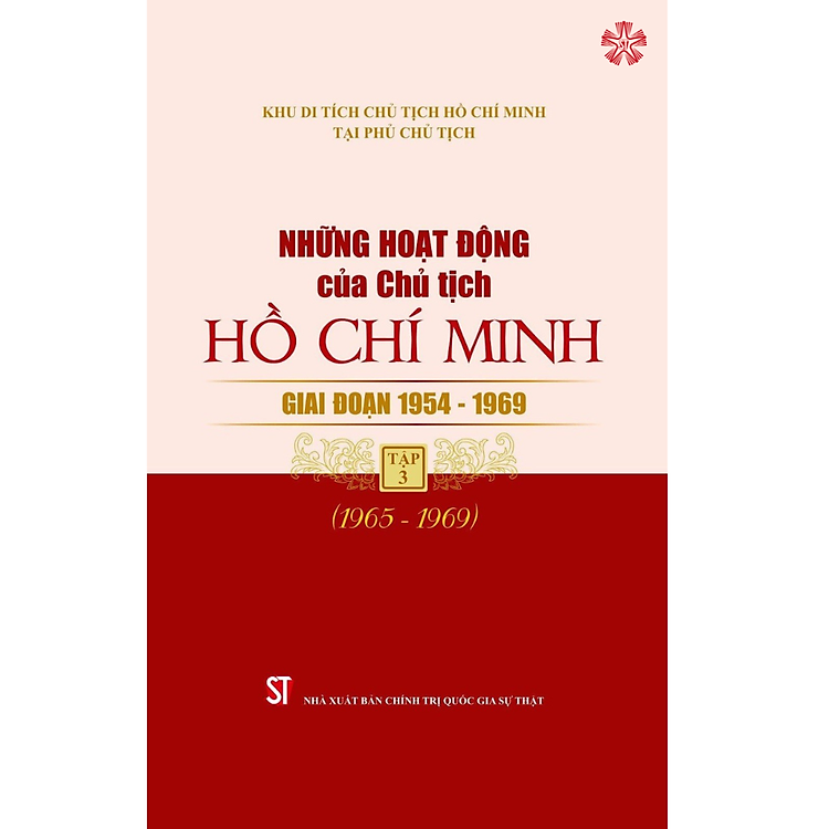 Những hoạt động của Chủ tịch Hồ Chí Minh giai đoạn 1954 – 1969, tập 3 (1965 – 1969)