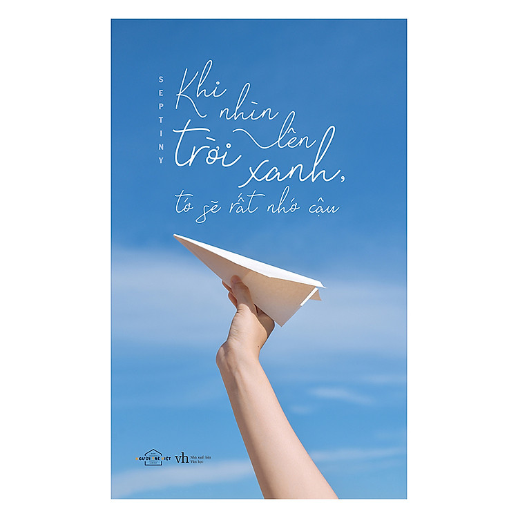 Sách Khi Nhìn Lên Trời Xanh, Tớ Sẽ Rất Nhớ Cậu