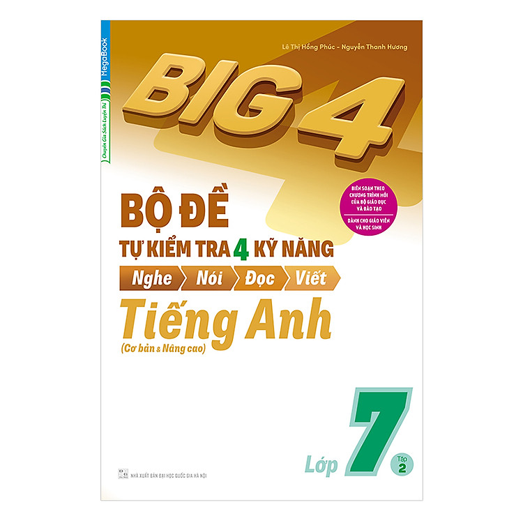 Sách Big 4 Bộ Đề Tự Kiểm Tra 4 Kỹ Năng Nghe - Nói - Đọc - Viết (Cơ Bản Và Nâng Cao) Tiếng Anh Lớp 7 Tập 2